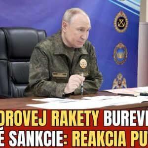 Reakcia Putina na zrušené stretnutie s Trumpom v Budapešti. Test rakety Burevest...