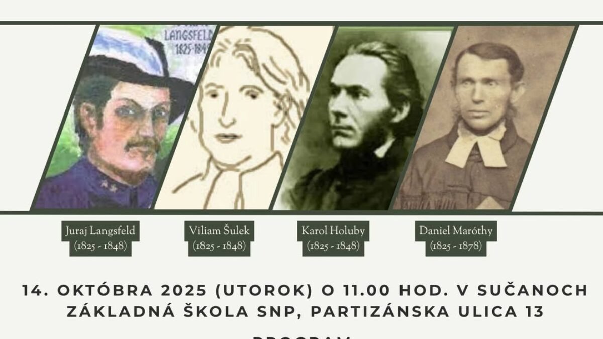 Matica slovenská: V utorok si spoločne pripomenieme 200. výročie narodenia hrdinov slovenského povstania z rokov 1848/1849 – Juraja Langsfelda, Viliama Šuleka, Karola Holubyho a Daniela Maróthyho.