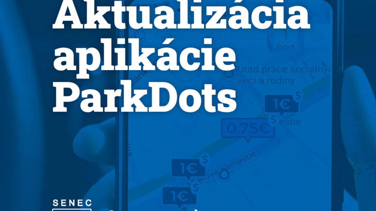 Mesto Senec: AKTUALIZÁCIA APLIKÁCIE ParkDots