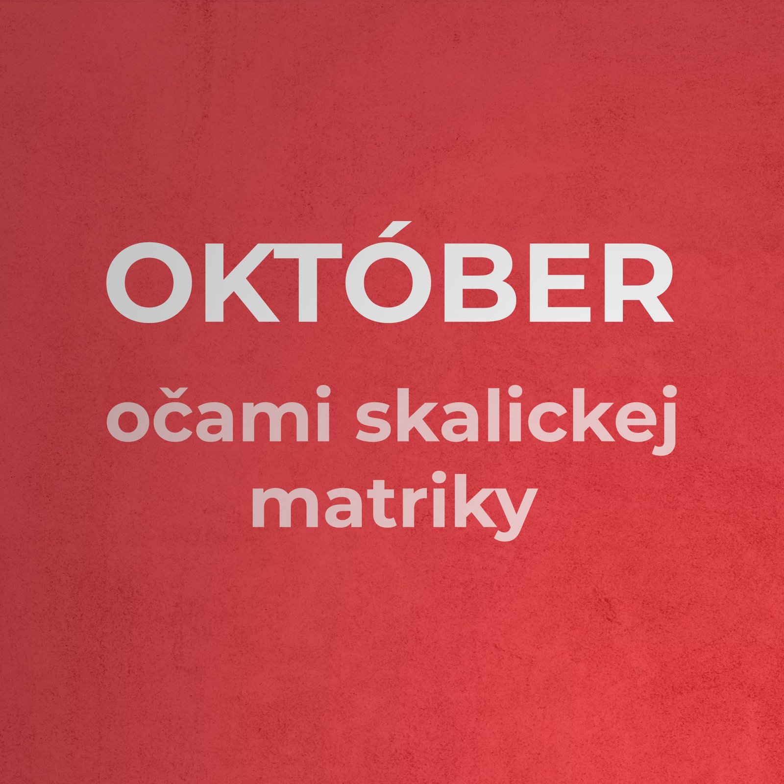 Mesto Skalica: OKTÓBER OČAMI SKALICKEJ MATRIKY