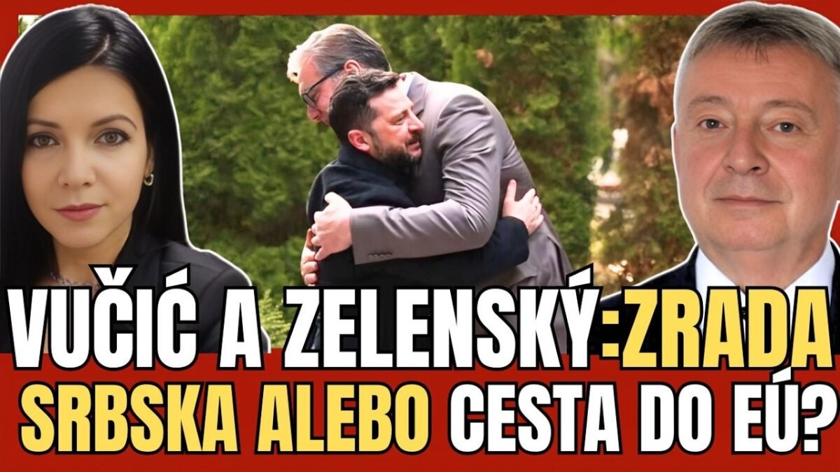 Generál Viktorín: Vučić a Zelenský: Zradilo Srbsko Putina? Karpatská iniciatíva ako nové NATO