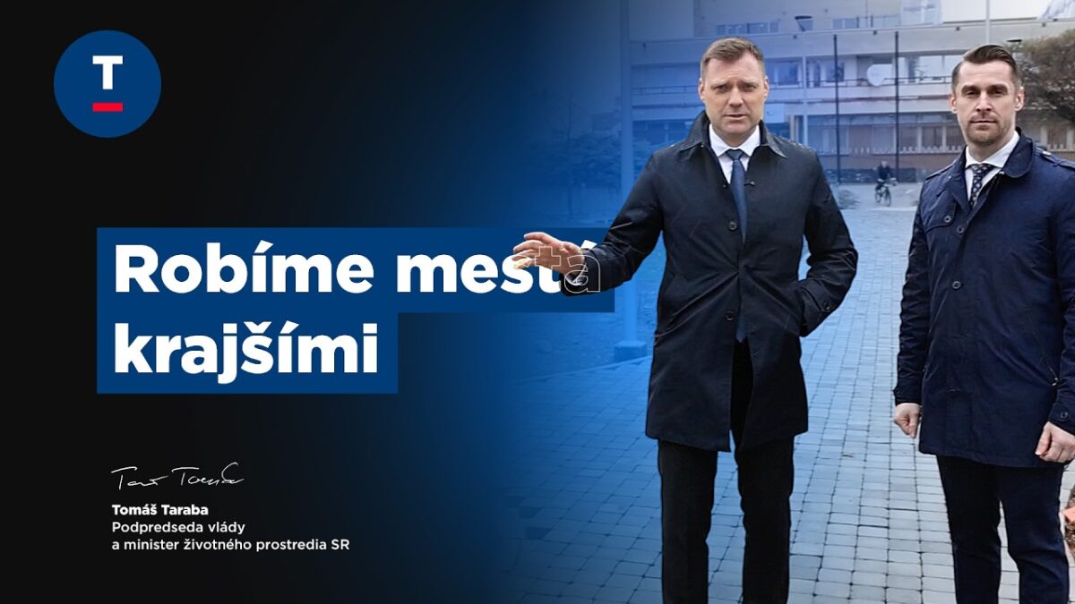 Taraba: Robíme mestá krajšími