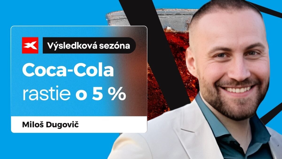 XTB: Výsledková sezóna s XTB – Coca-Cola prekvapila výsledkami, firma rastie aj napriek makro problémom